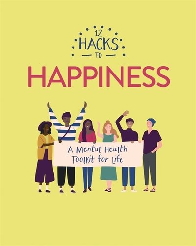 Cover for Honor Head · 12 Hacks to Happiness - 12 Hacks (Hardcover Book) (2020)