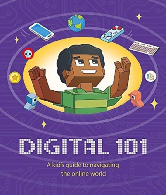 Cover for Ben Hubbard · Digital 101: A Kid's Guide to Navigating the Online World (Paperback Bog) (2023)