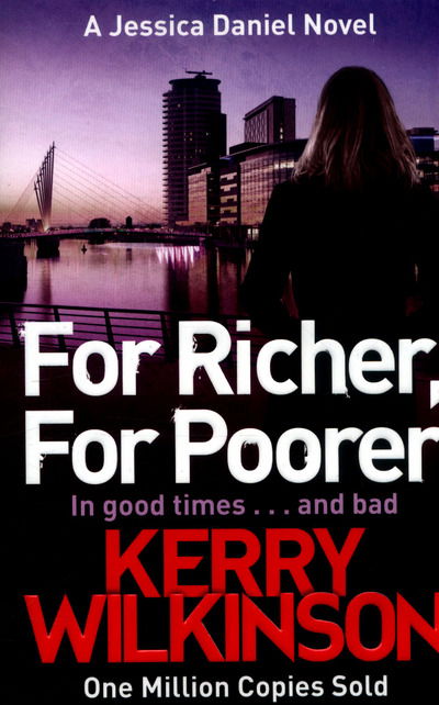 Cover for Kerry Wilkinson · For Richer, For Poorer - Jessica Daniel series (Paperback Book) [Main Market Ed. edition] (2016)