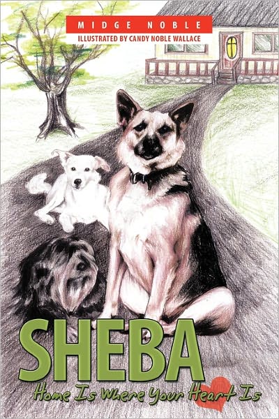 Cover for Midge Noble · Sheba: Home is Where Your Heart is (Paperback Book) (2010)