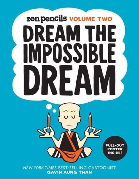 Cover for Gavin Aung Than · Zen Pencils-Volume Two: Dream the Impossible Dream - Zen Pencils (Paperback Book) (2015)