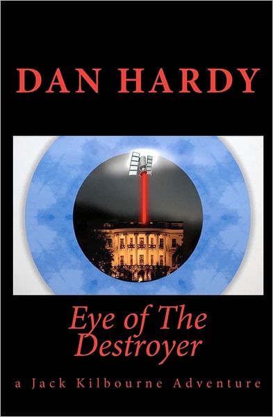 Cover for Dan Hardy · Eye of the Destroyer: (A Jack Kilbourne Adventure) (Paperback Book) (2009)