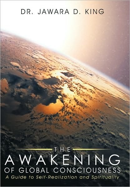 Cover for Jawara D King · The Awakening of Global Consciousness: a Guide to Self-realization and Spirituality (Paperback Bog) (2010)