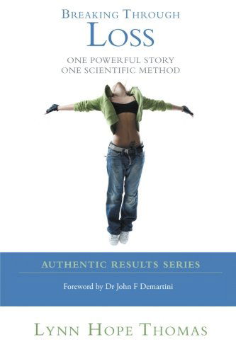 Breaking Through Loss: One Powerful Story One Scientific Method - Lynn Hope Thomas - Books - BalboaPressAU - 9781452507927 - November 26, 2012