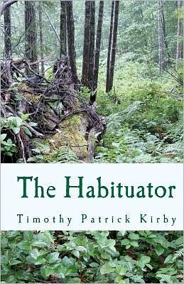 Cover for Timothy Patrick Kirby · The Habituator (Taschenbuch) (2011)