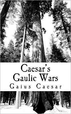 Cover for Gaius Julius Caesar · Caesar's Gaulic Wars (Paperback Book) (2011)