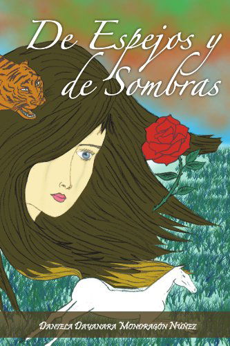 Cover for Daniela Dayanara Mondragón Núñez · De Espejos Y De Sombras (Paperback Book) [Spanish edition] (2012)