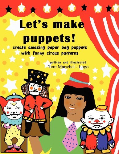Cover for Tere Marichal-lugo · Let's Make Puppets!: Create Amazing Bag Puppets with  Funny Patterns (Paperback Bog) (2012)