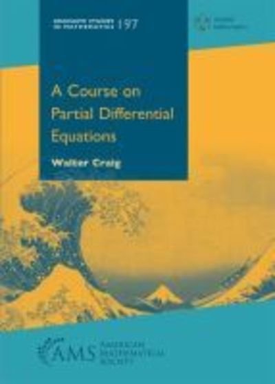 Cover for Walter Craig · A Course on Partial Differential Equations - Graduate Studies in Mathematics (Hardcover Book) (2019)