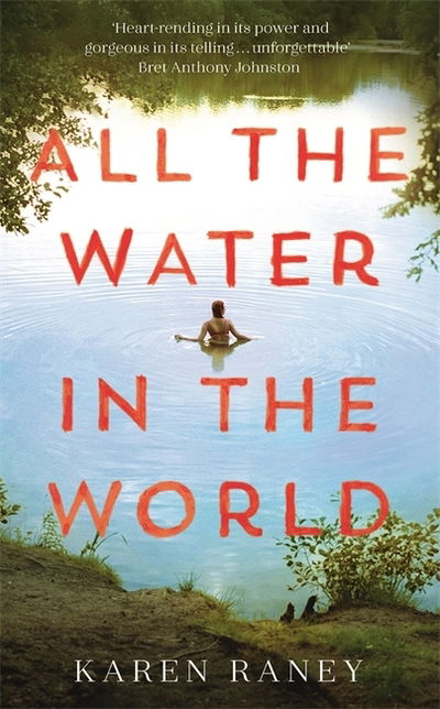 Cover for Karen Raney · All the Water in the World: Shortlisted for the COSTA First Novel Award (Paperback Book) (2020)