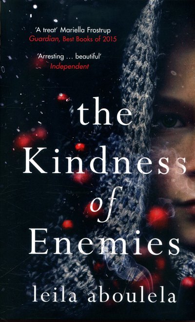 Cover for Leila Aboulela · The Kindness of Enemies (Paperback Book) (2016)