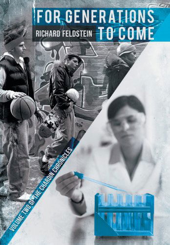 Cover for Richard Feldstein · For Generations to Come: Volume Two of the Chardin Chronicles (Hardcover Book) (2013)