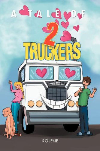 Cover for Rolene · A Tale of Two Truckers (Paperback Book) (2012)