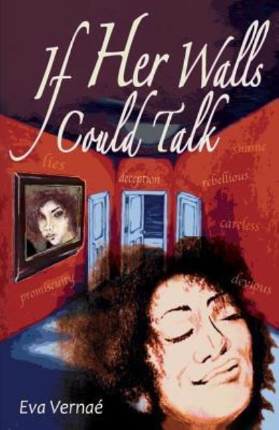 Eva Vernae' · If Her Walls Could Talk (Paperback Book) (2017)