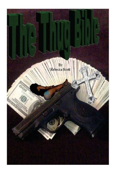 Cover for Rebecca Scott · The Thug Bible (Paperback Book) (2013)