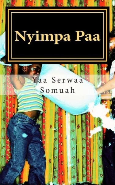 Cover for Yaa Serwaa Somuah · Nyimpa Paa (Paperback Book) (2013)