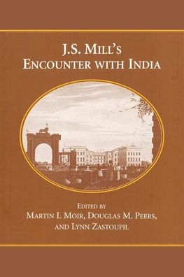 Cover for Peers MOIR · J. S. Mill's Encounter with India (Book) (2023)