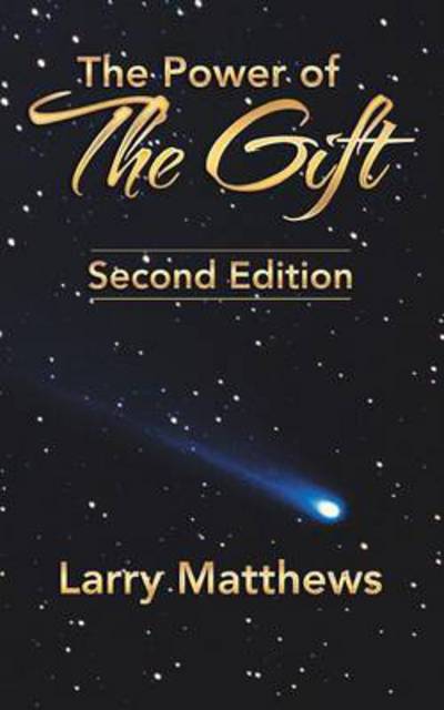 Cover for Larry Matthews · The Power of the Gift: Second Edition (Taschenbuch) (2013)