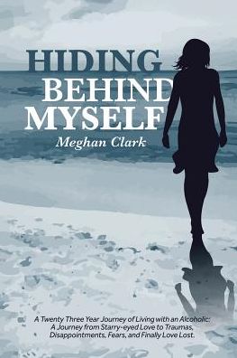 Cover for Meghan Clark · Hiding Behind Myself (Paperback Book) (2016)