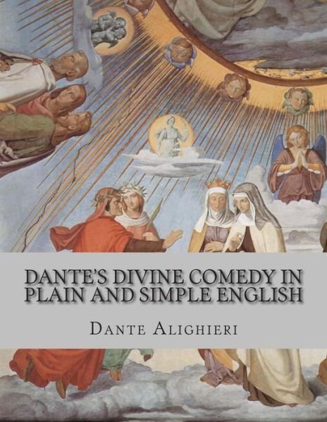 Cover for Dante Alighieri · Dante's Divine Comedy In Plain and Simple English (Paperback Bog) (2013)