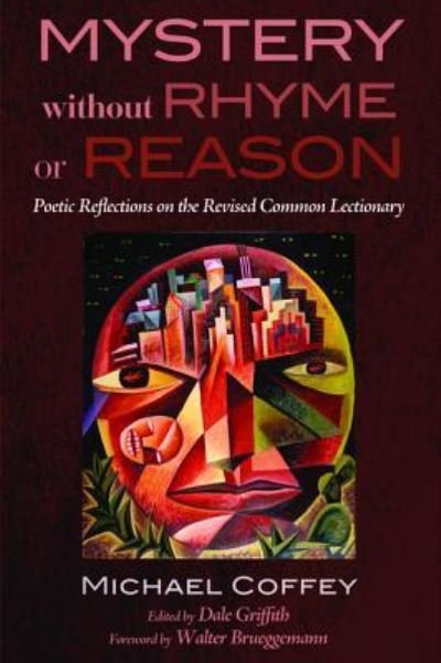 Cover for Coffey, Michael, Rmn (University of Wales Swansea) · Mystery Without Rhyme or Reason: Poetic Reflections on the Revised Common Lectionary (Gebundenes Buch) (2015)