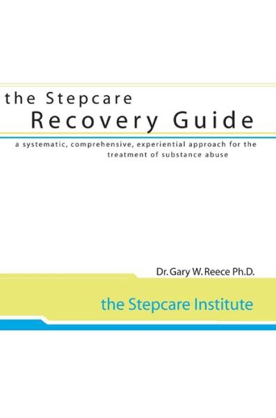 Cover for Gary W Reece · Stepcare Recovery Guide (Hardcover Book) (2001)