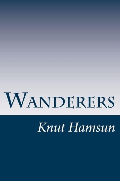 Cover for Knut Hamsun · Wanderers (Paperback Book) (2014)