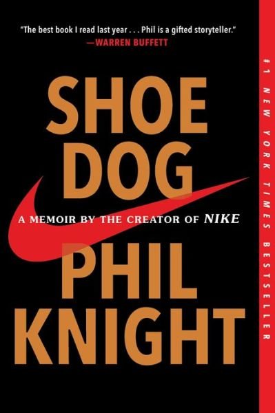 Shoe Dog: A Memoir by the Creator of Nike - Phil Knight - Livros - Scribner - 9781501135927 - 1 de maio de 2018