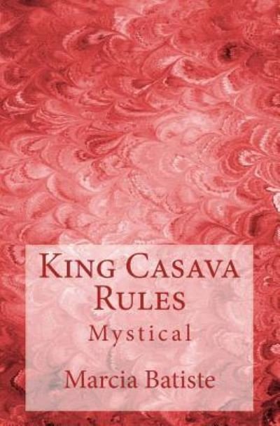 Cover for Marcia Batiste · King Casava Rules (Paperback Book) (2014)