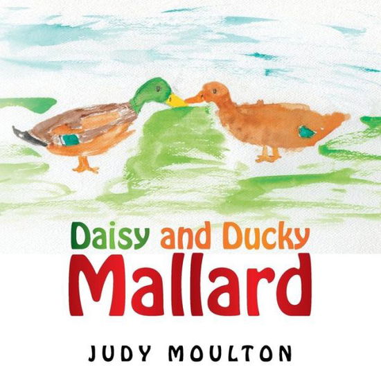 Cover for Judy Moulton · Daisy and Ducky Mallard (Paperback Book) (2014)