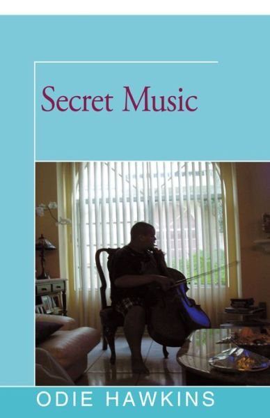 Cover for Odie Hawkins · Secret Music (Paperback Book) (2016)