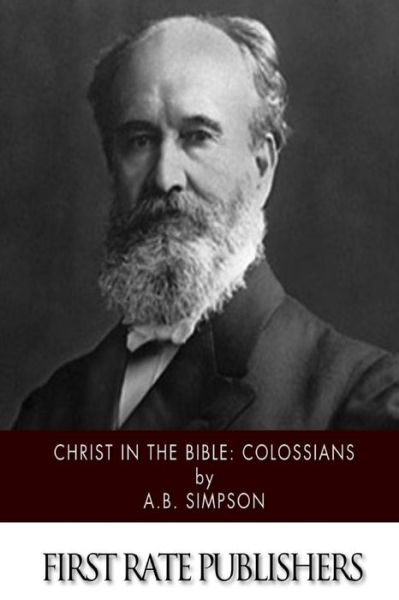 Cover for A B Simpson · Christ in the Bible: Colossians (Paperback Book) (2015)