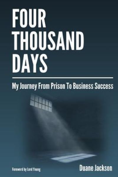 Cover for Duane Jackson · Four Thousand Days: My Journey from Prison to Business Success (Paperback Book) (2015)