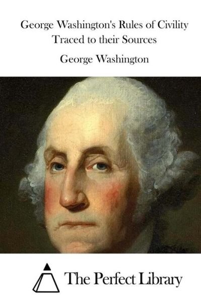 Cover for George Washington · George Washington's Rules of Civility Traced to Their Sources (Taschenbuch) (2015)