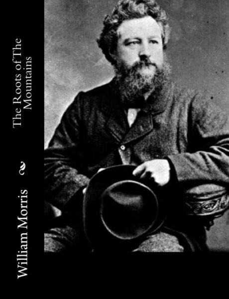 Cover for William Morris · The Roots of the Mountains (Paperback Book) (2015)