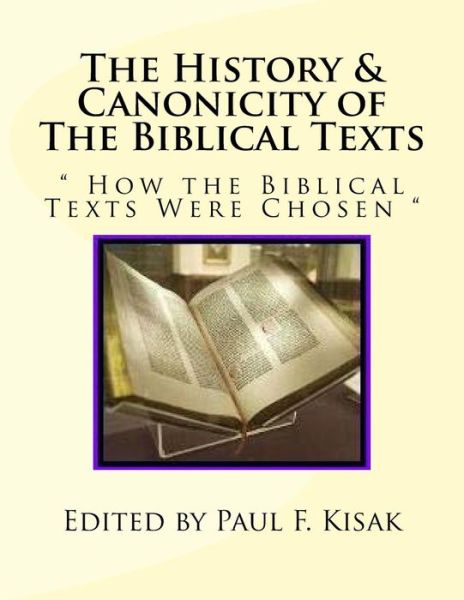 Cover for Edited by Paul F Kisak · The History &amp; Canonicity of the Biblical Texts (Pocketbok) (2015)