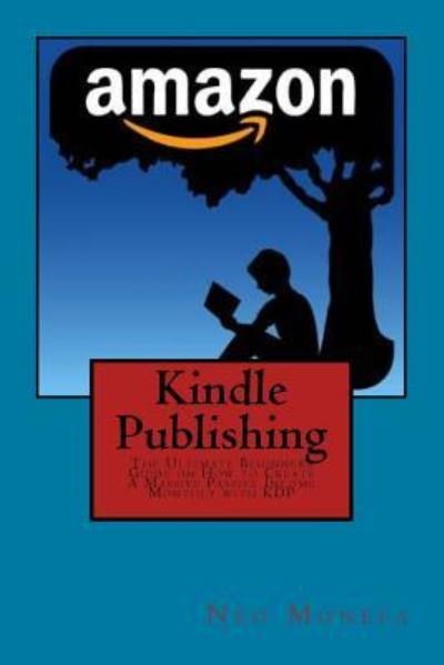 Kindle Publishing - Neo Monefa - Livros - Createspace Independent Publishing Platf - 9781519547927 - 14 de outubro de 2015