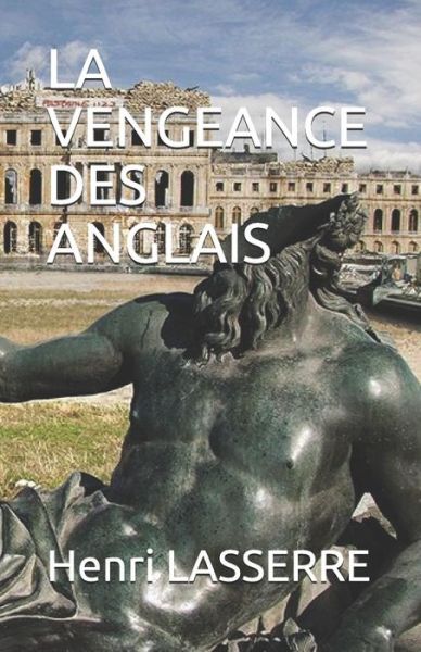 Cover for Henri LASSERRE · La Vengeance Des Anglais (Paperback Book) (2017)