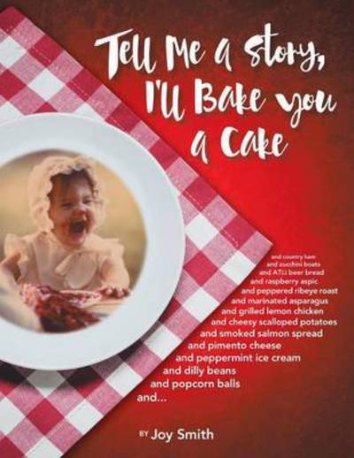 Cover for Joy Smith · Tell Me a Story, I'll Bake You a Cake (Paperback Book) (2016)