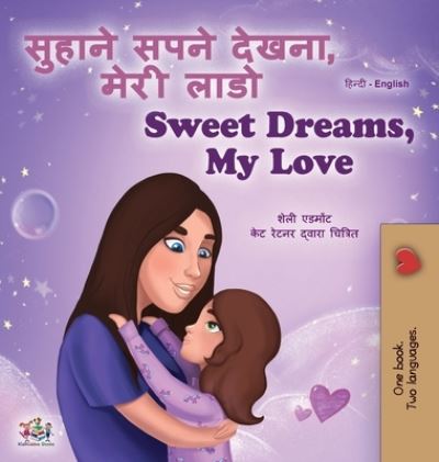 Cover for Shelley Admont · Sweet Dreams, My Love (Hindi English Bilingual Children's Book) (Hardcover Book) (2020)