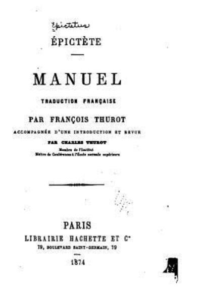 Cover for Epictete · Manuel, traduction francaise par Francois Thurot (Paperback Bog) (2016)