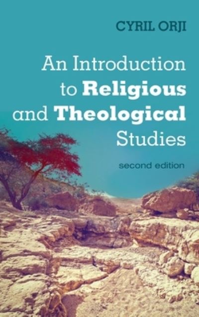 Cover for Cyril Orji · An Introduction to Religious and Theological Studies, Second Edition (Hardcover Book) (2021)