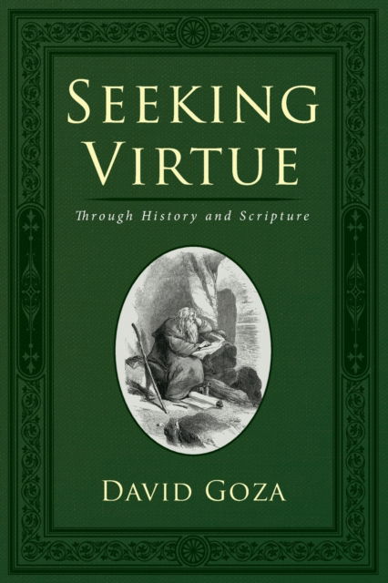 Cover for David Goza · Seeking Virtue: Through History and Scripture (Paperback Book) (2020)
