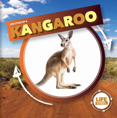 Cover for Kirsty Holmes · Life Cycle of a Kangaroo (Hardcover Book) (2021)