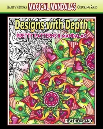 Designs With Depth - Heather Land - Książki - Createspace Independent Publishing Platf - 9781535217927 - 11 lipca 2016