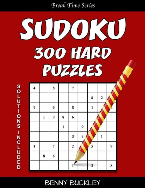 Cover for Benny Buckley · Sudoku 300 Hard Puzzles. Solutions Included (Paperback Book) (2016)