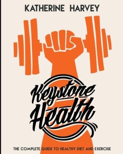 Keystone Health - Matt Williams - Books - Createspace Independent Publishing Platf - 9781539194927 - January 9, 2021