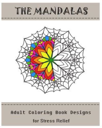 Cover for Alin J. · The Mandalas : Coloring Book for Adult (Paperback Book) (2016)