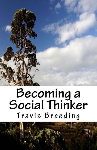 Cover for Travis Breeding · Becoming a Social Thinker (Paperback Book) (2016)