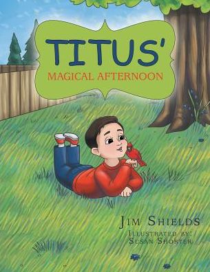 Cover for Jim Shields · Titus' Magical Afternoon (Paperback Book) (2017)